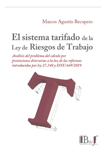 El Sistema Tarifado De La Ley De Riesgos De Trabajo - Recupe