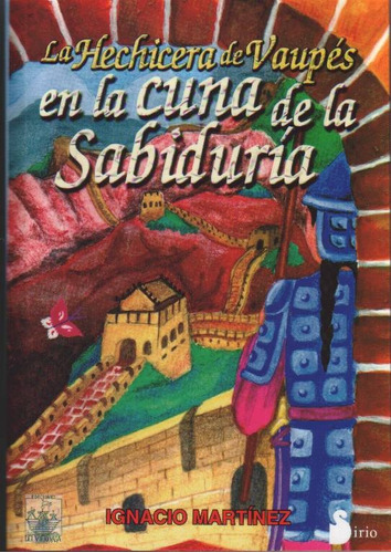 La Hechicera De Vaupes 3 En La Cuna De La Sabiduria*. - Igna