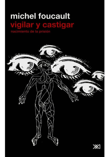 Vigilar Y Castigar Foucault