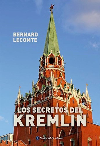 Secretos Del Kremlin, Los - Bernard Lecomte