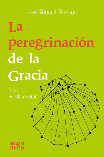 Peregrinacioin De La Gracia, La - Horcajo, Jose Manuel