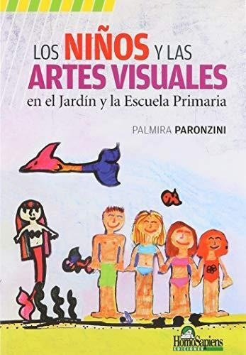 Niños Y Las Artes Visuales En El Jardin Y La Escuela..., Los
