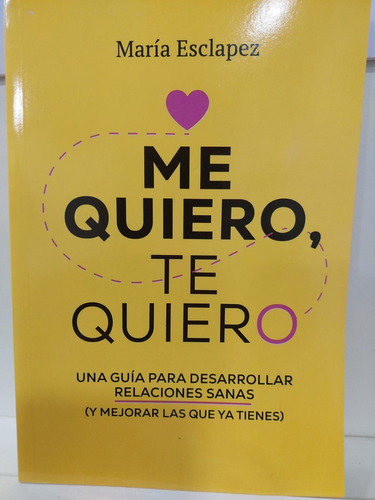 Libro Me Quiero, Te Quiero María Esclapez