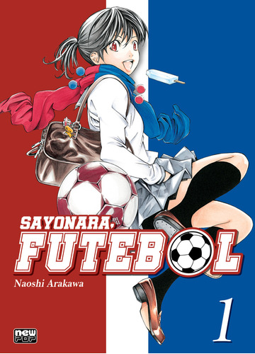 Sayonara, Futebol: Volume 1, De Naoshi Arakawa. Editora Newpop, Capa Mole Em Português, 2022