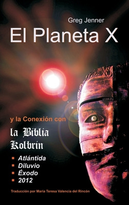 Libro El Planeta X Y La Conexion Con La Biblia Kolbrin: E...