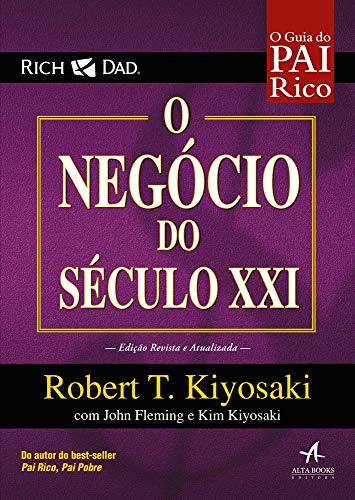 Libro Pai Rico O Negócio Do Século Xxi Edição Revisada E Atu