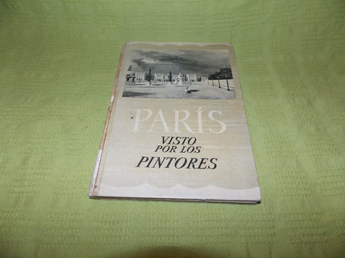 París Vista Por Los Pintores . Larousse