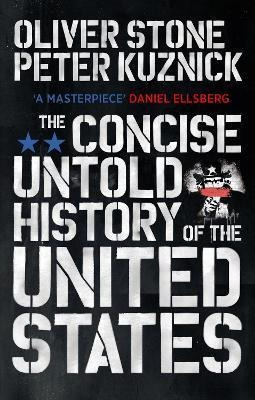 The Concise Untold History Of The United States - Oliver Sto