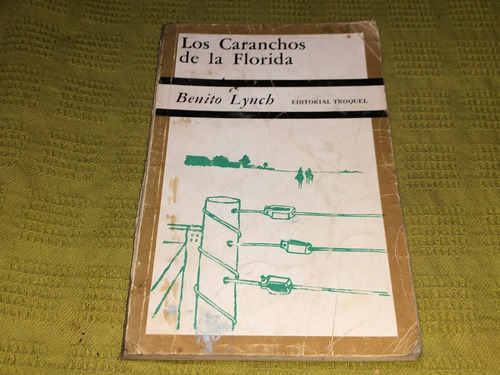 Los Caranchos De La Florida - Benito Lynch - Troquel (Usado)