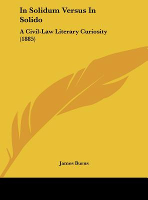 Libro In Solidum Versus In Solido: A Civil-law Literary C...