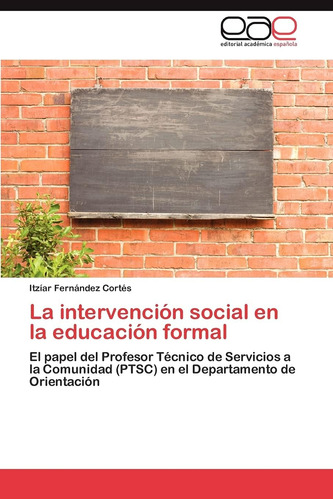 Libro: La Intervención Social Educación Formal: El Pap