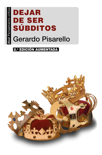 Libro Dejar De Ser Subditos (2âª Edicion) - Pisarello, Ge...