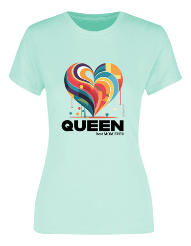 Playera Dama - Día De Las Madres La Reina - Corazón Colores