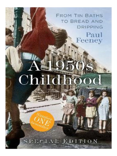 A 1950s Childhood Special Edition - Paul Feeney. Eb18