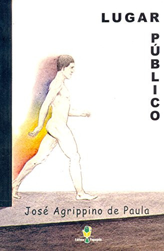 Libro Lugar Público De José Agrippino De Paula Papagaio