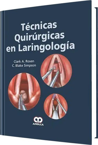 Técnicas Quirúrgicas En Laringología Rosen