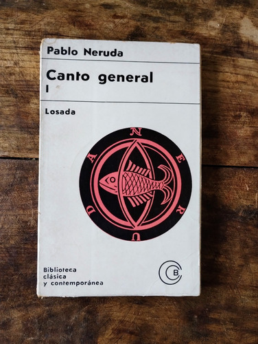 Canto General 1 - Pablo Neruda - Losada