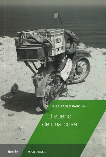 Sueño De Una Cosa, El - Pier Paolo Pasolini