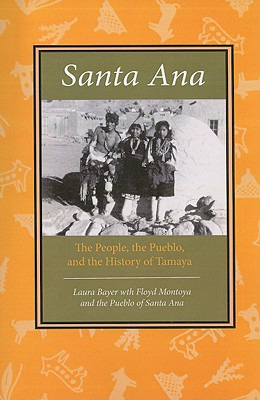Libro Santa Ana: The People, The Pueblo, And The History ...