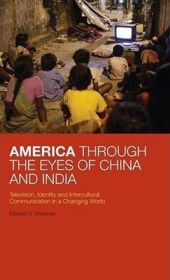 America Through The Eyes Of China And India - Edward D. S...