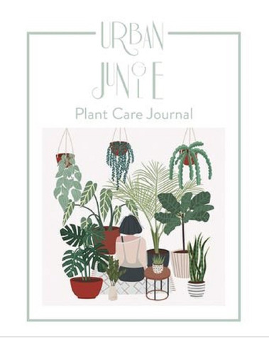 Libro Urban Jungle - Cuidado De Plantas Urbanas Jardinería