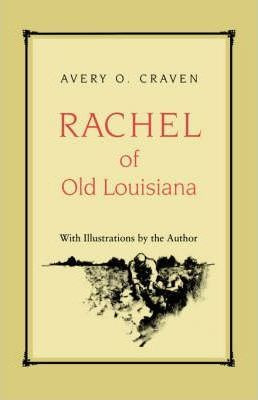 Libro Rachel Of Old Louisiana - Avery O. Craven