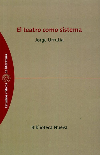 Teatro Como Sistema, El - Jorge Urrutia