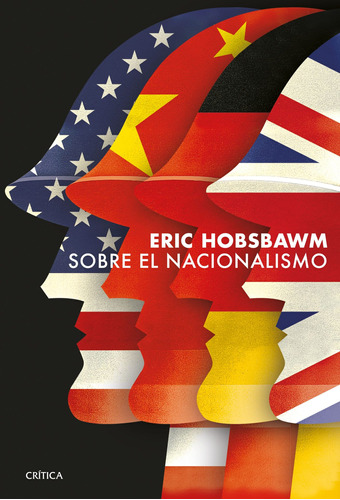 Sobre el nacionalismo, de Hobsbawm, Eric. Serie Fuera de colección Editorial Crítica México, tapa blanda en español, 2022