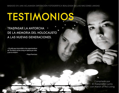 Testimonios: Traspasar la antorcha de la memoria del holocausto a las nuevas generaciones, de Rubenstein, Eli. Editorial Ediciones Obelisco, tapa dura en español, 2019