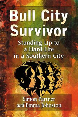 Libro Bull City Survivor: Standing Up To A Hard Life In A...
