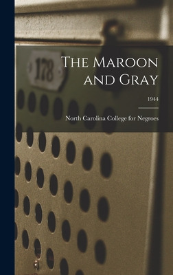 Libro The Maroon And Gray; 1944 - North Carolina College ...