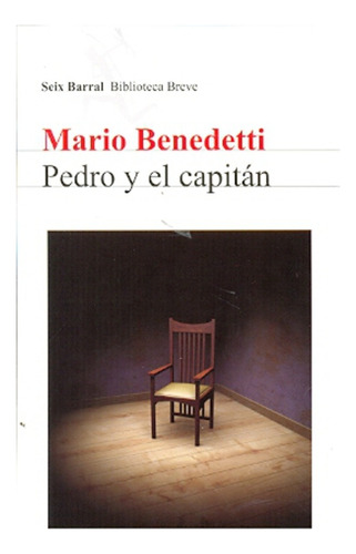 Pedro Y El Capitan - Benedetti Mario (libro)