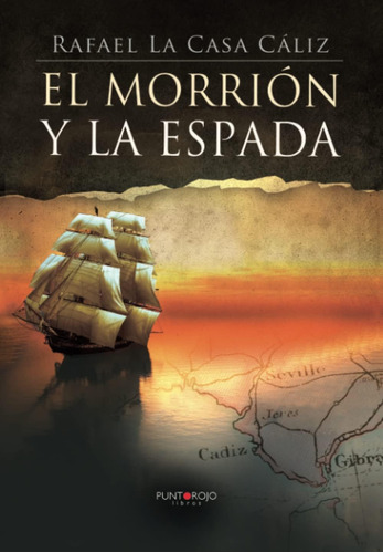 Libro:  El Morrión Y La Espada (spanish Edition)