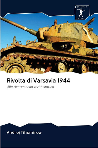 Libro: Rivolta Di Varsavia 1944: Alla Ricerca Della Verità S