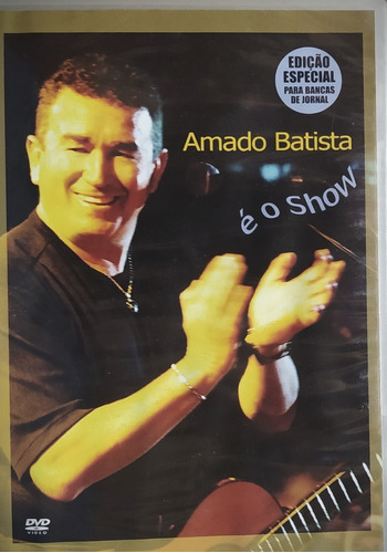 Amado Batista É O Show Dvd Original Lacrado
