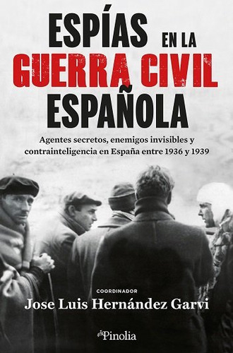 Libro Espias En La Guerra Civil Espaã¿ola - Hernandez Gar...