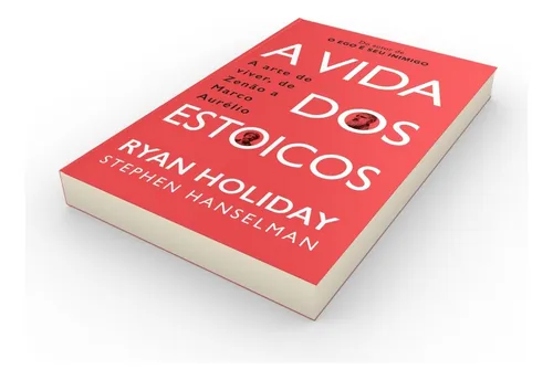 A Vida dos Estoicos: A Arte de Viver, de Zenão a Marco Aurélio, de Holiday, Ryan. Editora Intrínseca Ltda.,Profile Books Ltd, capa mole, edição livro brochura em português, 2021
