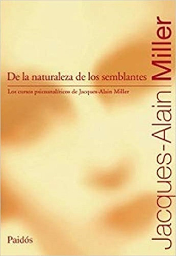 De La Naturaleza De Los Semblantes - Miller Jacques - Pd