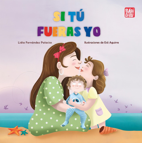 Si Tu Fueras Yo, De Fernandez Palacios, Lidia., Vol. 1. Editorial Babidi-bu Libros, Tapa Blanda En Español