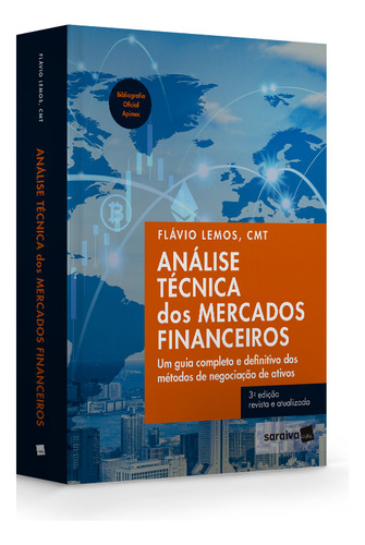 Análise Técnica Dos Mercados Financeiros - Um Guia Completo E Definitivo Dos Métodos De Negociação De Ativos - 3ª Edição 2022, De Caldas De Almeida Lemos, Flavio Alexandre., Vol. Único. Editorial Sara
