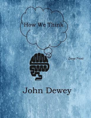 Libro How We Think: Large Print - Dewey, John