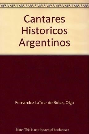 Libro Cantares Historicos Argentinos De Olga Fernandez Latou