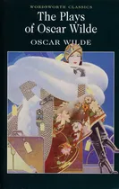 Comprar Plays Of Oscar Wilde, The ( Oscar Wilde ), De Wilde, Oscar. Editorial Wordsworth Editions, Tapa Blanda En Inglés, 2000