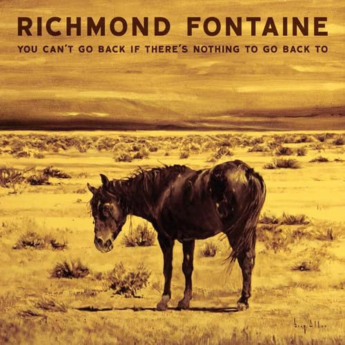 Cd: Richmond Fontaine No Puedes Volver Atrás Si No Hay Nada