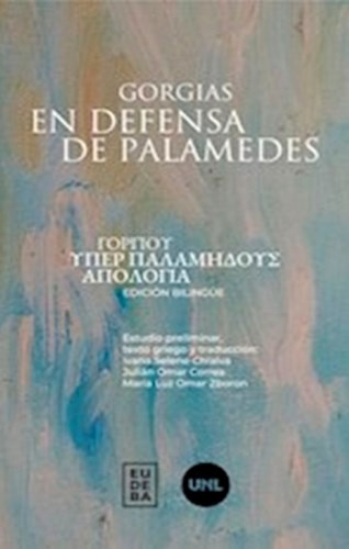 En Defensa De Palamedes - Edición Bilingüe, Gorgias, Eudeba