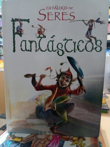 Catalogo De Seres Fantasicos - Libsa - Usado - Devoto 