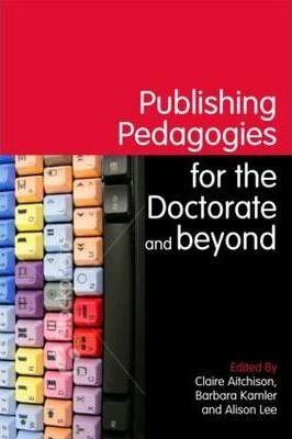 Publishing Pedagogies For The Doctorate And Beyond - Clai...