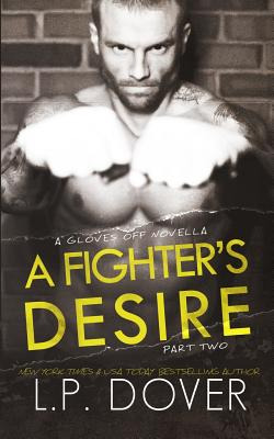 Libro A Fighter's Desire - Part Two: A Gloves Off Prequel...