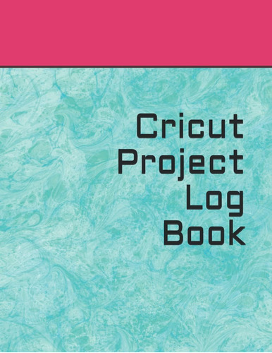 Libro: Cricut Project Log Book