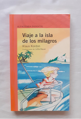 Viaje A La Isla De Los Milagros Klaus Kordon Libro Original